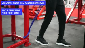 Upper chest variation single arm banded crossover